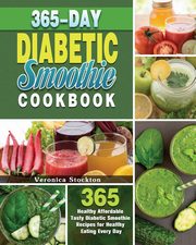 365-Day Diabetic Smoothie Cookbook, Stockton Veronica