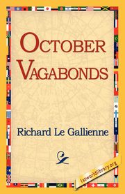 October Vagabonds, Gallienne Richard Le