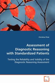 Assessment of Diagnostic Reasoning with Standardized Patients, Pintz Christine