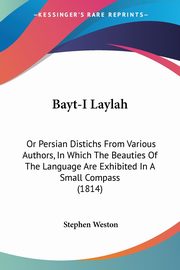 Bayt-I Laylah, Weston Stephen