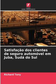 Satisfa?o dos clientes de seguro automvel em Juba, Sud do Sul, Teny Richard