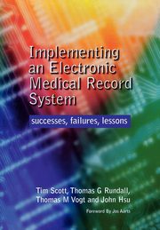 Implementing an Electronic Medical Record System, Scott Tim