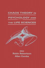 Chaos theory in Psychology and the Life Sciences, 