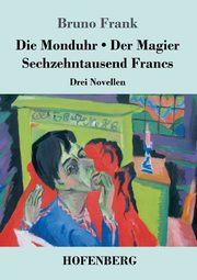 Die Monduhr / Der Magier / Sechzehntausend Francs, Frank Bruno