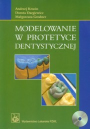Modelowanie w protetyce dentystycznej z pyt CD, Krocin Andrzej, Dargiewicz Dorota, Grodner Magorzata