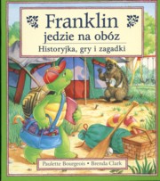 ksiazka tytu: Franklin jedzie na obz autor: Clark Brenda, Bourgeois Paulette