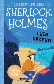 Sherlock Holmes Tom 30 Lwia grzywa, Doyle Arthur Conan