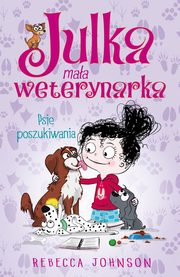 Julka - maa weterynarka Tom 7 Psie poszukiwania, Johnson Rebecca