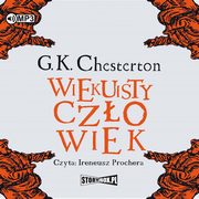 Wiekuisty czowiek, Chesterton Gilbert Keith