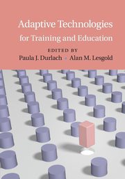 Adaptive Technologies for Training and             Education, 