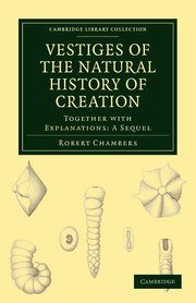 Vestiges of the Natural History of Creation, Chambers Robert