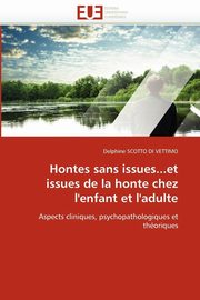 ksiazka tytu: Hontes sans issues...et issues de la honte chez l'enfant et l'adulte autor: SCOTTO DI VETTIMO-D