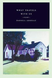 What Travels with Us, Arnoult Darnell