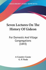 Seven Lectures On The History Of Gideon, A Country Curate