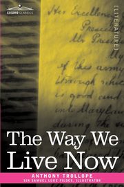The Way We Live Now, Trollope Anthony Ed