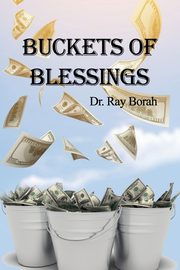 Buckets of Blessings, Borah Ray