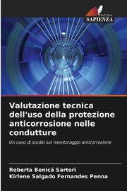 Valutazione tecnica dell'uso della protezione anticorrosione nelle condutture, Benic Sartori Roberta