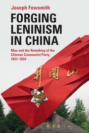 Forging Leninism in China, Fewsmith Joseph