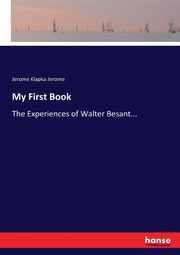 My First Book, Jerome Jerome Klapka