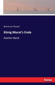 Knig Murat's Ende, Guseck Bernd von