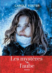 Les myst?res de l'aube, Foster Carole