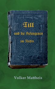 Till und die Gefangenen im Nichts, Mattheis Volker