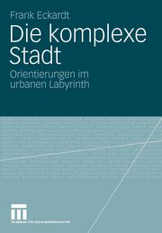 Die komplexe Stadt, Eckardt Frank