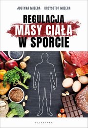 Regulacja masy ciaa w sporcie, Mizera Krzysztof, Mizera Justyna