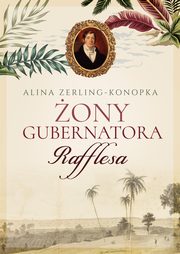 ony gubernatora Rafflesa, Zerling-Konopka Alina