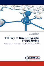 ksiazka tytu: Efficacy of Neuro-Linguistic Programming autor: A Velayudhan