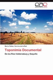 ksiazka tytu: Toponimia Documental autor: Carrera De La Red Mar a. F. Tima