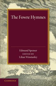 The Fowre Hymns, Spenser Edmund