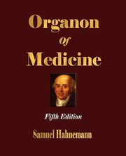 Organon of Medicine - Fifth Edition, Samuel Hahnemann