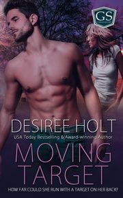 Moving Target, Holt Desiree