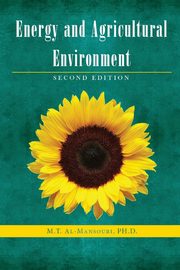 Energy and Agricultural Environment, M.T. Al-Mansouri PH.D.