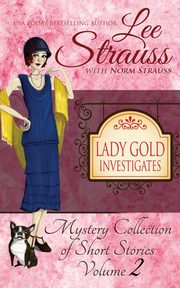 Lady Gold Investigates Volume 2, Strauss Lee