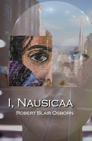 I, Nausicaa, Osborn Robert Blair