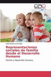 Representaciones sociales de familia desde el Desarrollo Humano, Betancur Gonzlez Yadira