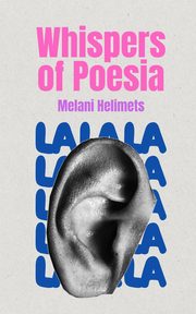 Whispers of Poesia, Helimets Melani