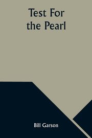 Test For the Pearl, Garson Bill