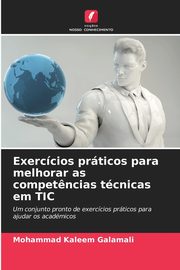 Exerccios prticos para melhorar as compet?ncias tcnicas em TIC, Galamali Mohammad Kaleem