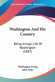 ksiazka tytu: Washington And His Country autor: Irving Washington