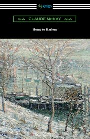 Home to Harlem, McKay Claude