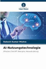 AI-Nutzungstechnologie, Mishra Rakesh Kumar
