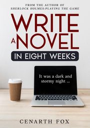 Write a Novel in Eight Weeks, Fox Cenarth C