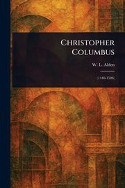 Christopher Columbus, Alden W. L. (William Livingston)
