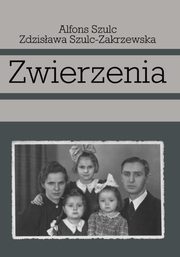 Zwierzenia, Szulc Alfons, Szulc-Zakrzewska Zdzisawa