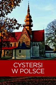 ksiazka tytu: Cystersi w Polsce autor: Kaczyska Izabela, Kaczyski Tomasz