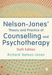 ksiazka tytu: Nelson-Jones' Theory and Practice of Counselling and Psychotherapy autor: Nelson-Jones Richard