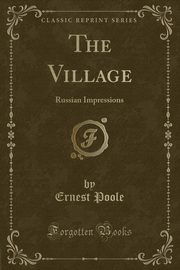 ksiazka tytu: The Village autor: Poole Ernest